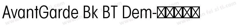 AvantGarde Bk BT Dem字体转换